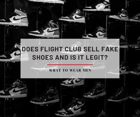 does flight club sell fake shoes 2021|flight club shoes scam.